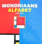 Bianca Stigter 85991 - Mondriaans alfabet - van abstract tot zelfportret