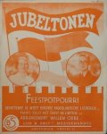 Ciere, Willem (arr.): - Jubeltonen. Feestpotpourri bevattende de meest bekende vaderlandsche liederen, Piano-solo met tekst ad lib