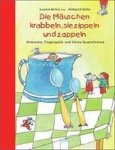  - Die Mäuschen krabbeln, sie zippeln und zappeln