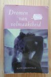 Grenville, Kate - Dromen van volmaaktheid