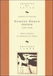 FONTAINAS, ADRIENNE ;  FONTAINAS, LUC - Edmond Deman editeur (1857-1918): Art et edition au tournant du siecle  ** signe**