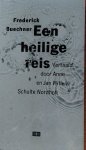 Frederick Buechner, Anne Schulte Nordholt - Heilige reis, een
