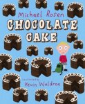 Michael Rosen - Chocolate Cake