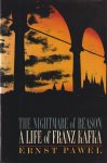 Pawel, Ernst - The Nightmare of Reason: A Life of Franz Kafka