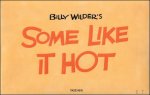 Dan Auiler - Billy Wilder's : Some Like It Hot : the funniest film ever made : the complete book