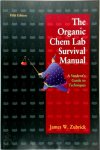 James W. Zubrick - The organic chem lab survival manual A student's guide to techniques