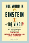 Metaforum - Hoe word ik Einstein of Da Vinci? een inleiding tot wetenschappen vandaag voor de homo universalis van morgen