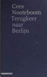 Nooteboom, Cees. - Terugkeer naar Berlijn.