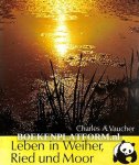 Vaucher, Charles A. - Leben in Weiher, Ried und Moor