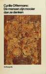 OFFERMANS, C. - De mensen zijn mooier dan ze denken. Essays.