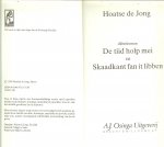 Jong  Hoatse de Stiens   umslach Reint de Jong , De Zilk - De Tiid holp mei  en skaadkant fan it libben  (dûbelroman).