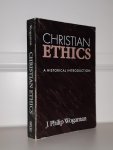 Wogaman, J. Philip - Christian Ethics. A historical introduction