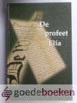 Aangeenbrug, Ds. D.L. - De profeet Elia --- Meditaties over de profeet Elia, geschreven door Ds. D.L. Aangeenbrug in Aangeenbrug, Ds. D.L. - De profeet Elia --- Meditaties over de profeet Elia, geschreven door Ds. D.L. Aangeenbrug in
