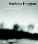 Maarten Westmaas - Heidense hoogten