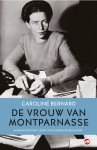 Caroline Bernard - De vrouw van Montparnasse Roman over het leven van Simone de Beauvoir