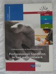 Verhoed, A. C. & Hautvast-Haaksma, H. - Professionaliteit en kwaliteitszorg (304): Professioneel handelen in het welzijnswerk