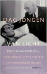Pater Jan van Kilsdonk Sj - Dag jongen van licht Toespraken bij het afscheid van homoseksuele mannen