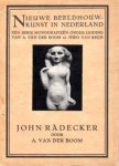 Boom, A.van der - Nieuwe beeldhouwkunst in Nederland. John Rädecker door A. van der Boom. Een serie monografieën onder leiding van A. van der Boom en Theo van Reijn