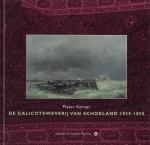 Korver, Dr P. - De calicotsweverij van Schokland 1839-1859
