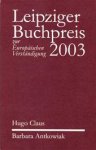 Hugo Claus 10583, Barbara Antkowiak 17513, Joachim laudatio Sartorius - Leipziger Buchpreis zur Europäischen Verständigung 2003