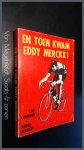 Cornand, Jan & Andre Blancke - En toen kwam Eddy Merckx !