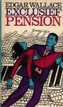 Wallace, Edgar - Exclusief pension