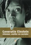 Jeroen Boschma Inez Groen - Generatie Einstein: slimmer, sneller en socialer. Communiceren met jongeren van de 21ste eeuw