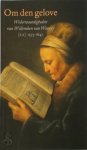 A.E.M. Jansen , W. van Wanray - Om den gelove wederwaardigheden van Willemken van Wanray als remonstrantse weduwe in 1619 en 1622 te Nijmegen doorstaan en vervolgens eigenhandig opgetekend