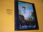 Korzus, Bernard en Noehles, Gisela (red.). - Leichter als Luft. Zur Geschichte der Ballonfahrt