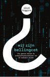 Eliot Higgins - Wij zijn Bellingcat Hoe gewone mensen de onderzoeksjournalisten van de toekomst werden