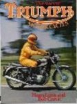 Louis, Harry . & Bob Currie . [ isbn 9780850593112 ] - The Story of Triumph Motor Cycles . ( The first book ever written on the history of Triumph. It traces the fortunes of the company from the days when imported engines were clipped onto bicycle frames to the formation of Norton Villiers Triumph. -