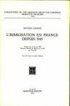 LANNES, XAVIER - L'immigration en France depuis 1945