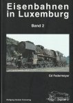Ed Federmeyer - Eisenbahnen in Luxemburg - Bnd 2