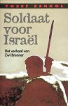 Eshkol - Soldaat voor israël. het verhaal van Zwi Brenner