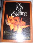 Riekehof, Lottie L. - The Joy of Signing / The New Illlustrated Guide for Mastering Sign Language and the Manual Alphabet