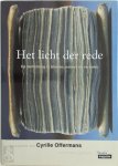 Cyrille Offermans - Het licht der rede de Verlichting in brieven, essays en verhalen