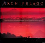 Daws, Gavan & Marty Fujita - Archipelago: The Islands of Indonesia: from the Nineteenth-century Discoveries of Alfred Russel Wallace to the Fate of Forests and Reefs in the Twenty-first Century