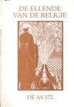 Chorus, Boudewijn, André Bons, Thom Holterman e.a. (redactie.) - De AS 172. De Ellende van de Religie