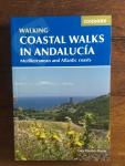 Hunter-Watts, Guy - Coastal Walks in Andalucia / The best hiking trails close to Andalucia's Mediterranean and Atlantic Coastlines