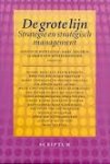 Witteveen, A. / Zegveld, M. / Witteloostuijn, A. van - De grote lijn / strategie en strategisch management