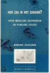 Schilder, Berend - Hoe zal ik het zeggen? / over moeilijke gesprekken en pijnlijke stiltes