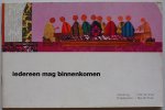 Vries C M de, ill. Vries Dea de - Iedereen mag binnenkomen Verhaal in Bijbel Lucas 14:7-24 Regenboogboekje no 10 Vries C M de, ill. Vries Dea de - Iedereen mag binnenkomen Verhaal in Bijbel Lucas 14:7-24 Regenboogboekje no 10