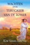 Vogel Sawyer, Kim - Wachten op de terugkeer van de zomer. Roman