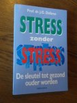 Defares, J.G. - Stress zonder stress. De sleutel tot gezond ouder worden