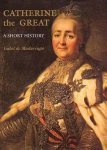 Isabel De Madariaga - Catherine the Great - A Short History