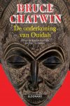 B. Chatwin - De onderkoning van Ouidah