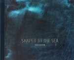 Theo Bosboom - Shaped by the sea Exploring the Atlantic Coast of Europe