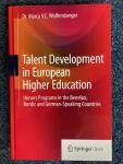 Wolfensberger, Dr. Marca V.C. - Talent Development in European Higher Education / Honors programs in the Benelux, Nordic and German-speaking countries