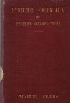 Dubois, Marcel - Systemes coloniaux et peuples colonisateurs