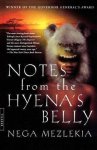 Nega Mezlekia - Notes from the Hyena's Belly